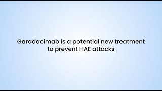 Can new treatment garadacimab prevent attacks in patients with hereditary angioedema [upl. by Langan742]