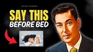 DO THIS FOR 1 MINUTE BEFORE SLEEP Manifest What You Desire  Neville Goddard  Law of Assumption [upl. by Fabrice]