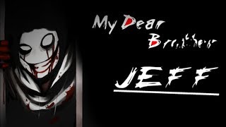 My Dear Brother Jeff [upl. by Bastian]