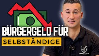 Deswegen wird ein Großteil der Selbständigen Bürgergeld beziehen müssen [upl. by Atnahsa18]