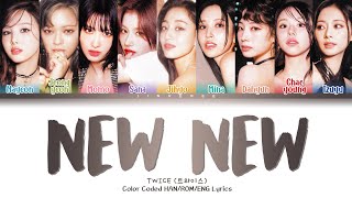 TWICE 트와이스  NEW NEW Color Coded HANROMENG Lyrics [upl. by Anawal794]