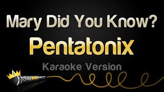 Pentatonix  Mary Did You Know Karaoke Version [upl. by Aehr]