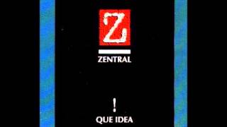 Zentral Que Idea Dub Mix [upl. by Vogele]