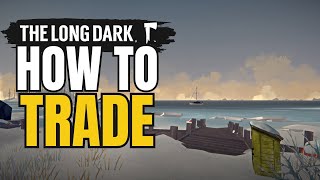 The Long Dark Everything You Need to Know About the New Trader Mechanic [upl. by Arymat119]