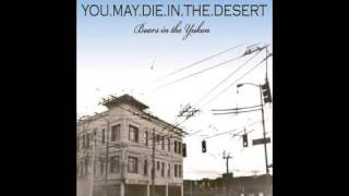 You May Die In The Desert  Bears In The Yukon [upl. by Aber]