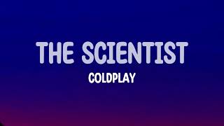 The Scientist lyrics  Coldplay [upl. by Ragouzis58]