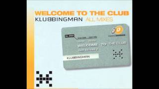 Klubbingman  Welcome To The Club Mat Silver Remix 2001 [upl. by Enitsahc]