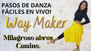 Danza Super facil conmigo  Pasos de Danza Cristiana  Way Maker Milagroso abres Camino [upl. by Einneb671]