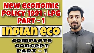 NEW ECONOMIC POLICY 1991  LIBERALISATION PRIVATISATION AND GLOBALISATION  CLASS 12  PART 1 [upl. by Denoting]