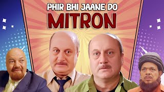 PHIR BHI JAANE DO MITRO  फिर भी जाने दो मित्रो  Anupam Kher Kapil Sharma Kulraj Randhav [upl. by Memberg]