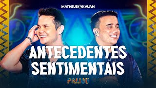 Matheus amp Kauan  Antecedentes Sentimentais PRAIOU Ao Vivo em São Paulo [upl. by Eluj]