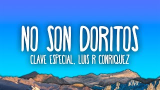 Clave Especial x Luis R Conriquez  No Son Doritos [upl. by Schmidt]