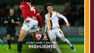 MATCH HIGHLIGHTS Morecambe v Bradford City [upl. by Lindsey833]