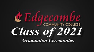 Edgecombe Community College 2021 Graduation Ceremony [upl. by Neural]