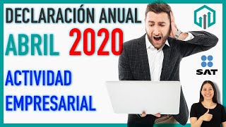 ☑️ Declaración anual Persona Física Actividad Empresarial 2019 SAT [upl. by Ott]