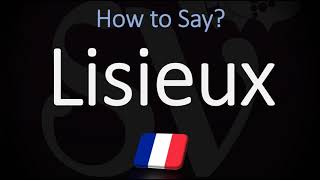 How to Pronounce Lisieux CORRECTLY French amp English Pronunciation [upl. by Relda]