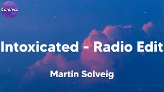 Martin Solveig  Intoxicated  Radio Edit Lyrics [upl. by Henriques]