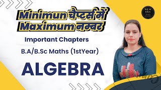 Algebra BABSc 1st Year Maths  Important Chapters  Exam 2023  Syllabus Analysis  New Era Maths [upl. by Wendie526]