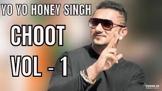 CHOOT VOL 1  Yo Yo Honey Singh Ft Badshah Official Music Video [upl. by Teodor]