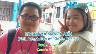 Lumayo ka man sa akin  Rodel Naval  Lyric Video Minus OneInst [upl. by Aidile]