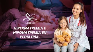 HIPERNATREMIA E HIPONATREMIA EN PEDIATRÍA [upl. by Emlin32]