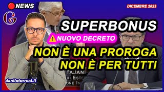 NUOVO DECRETO SUPERBONUS ultime notizie  modifiche alla cessione del credito e NO proroga condomini [upl. by Arem832]