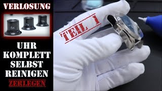 Uhr selber reinigen  restaurieren  aufarbeiten  aufbereiten  Revision DIYUhrenbauer  Tutorial [upl. by Hannej]