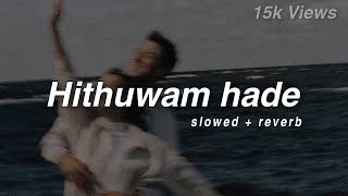 Sithuwam Hade  සිතුවම් හදේ මැවී මැවී   Slowed and Reverb With Lyrics [upl. by Mccreary]