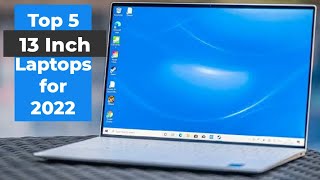 Top 5 Best 13 Inch Laptops for 2022 [upl. by Leruj794]