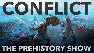 CONFLICT in PrehistorIc Societies  The Prehistory Show [upl. by Norreht279]