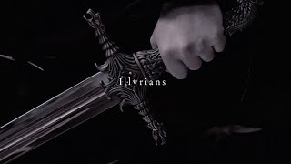 Illyrians  arrogant bastards thats what  acotar series playlist [upl. by Slohcin]