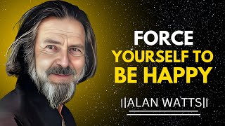 10 Simple Ways to Make Yourself Happy  Alan Watts Motivational Speech [upl. by Lefton]