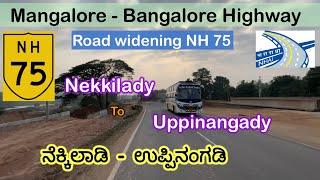 Mangalore  Bangalore NH 75 road widening Nekkilady to Uppinangady Updates [upl. by Magen]