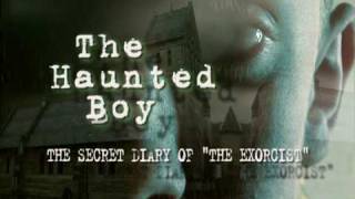 The Haunted Boy The Secret Diary Of The Exorcist Trailer [upl. by Emmuela]