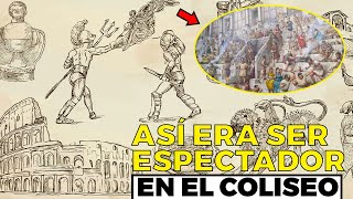 AsΓ­ era ser un ESPECTADOR EN EL COLISEO ROMANO [upl. by Alhsa534]