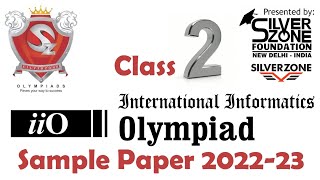 iiO International Informatics Olympiad Silverzone Sample Paper Class 2 202223 [upl. by Bobbe]