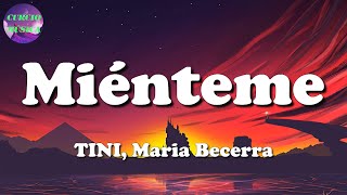 ♫ TINI Maria Becerra  Miénteme Letra\Lyrics [upl. by Rodmann]