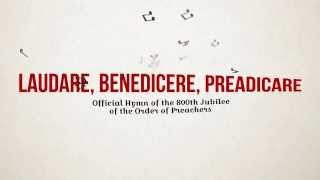 Laudare Benedicere Preadicare [upl. by Sears]