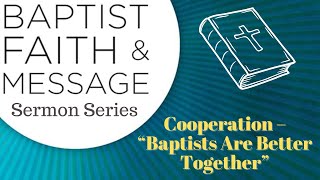 Cooperation  Baptists Are Better Together [upl. by Pulling]