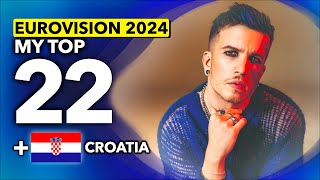 Eurovision 2024  My Top 22 NEW 🇭🇷 Croatia [upl. by Echo]