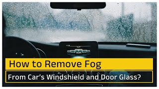 🚗 HOW TO REMOVE FOG from Car Windshield and Door Glass 🌫️ कार के विंडशील्ड से धुंध को कैसे हटाएँ [upl. by Robison]