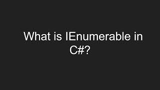 What is IEnumerable in C [upl. by Trammel46]