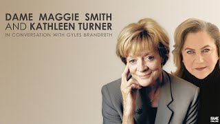 Dame Maggie Smiths Final Interview with Kathleen Turner FULL EVENT  FANE [upl. by Nya]