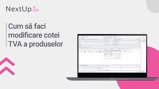 Tutorial  Cum să faci modificare cotei TVA a produselor NextUp ERP [upl. by Joris]