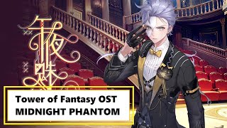 Midnight Phantom OST  TowerofFantasy ToFanmade [upl. by Rehpotsyrhc]