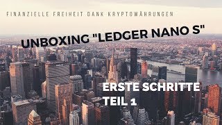 Unboxing und erste Schritte mit dem Ledger Nano S deutsch Teil 1für Bitcoins Ether DogeCoin Ripple [upl. by Folly]