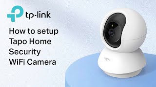 How to Setup Tapo Smart Home WiFi Camera C200 C210 TC70 [upl. by Alrzc605]