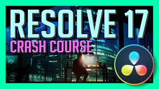 RESOLVE 17 CRASH COURSE  Davinci Resolve 17 Walkthrough BEGINNER [upl. by Kingsbury]