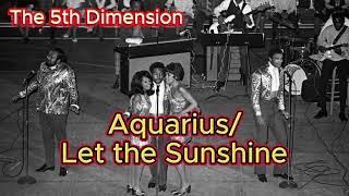 AquariusLet the Sunshine  The 5th Dimension with lyrics and photos [upl. by Enoch643]