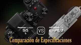 Panasonic Lumix S5II vs Olympus PEN EPL7 Una Comparación de Especificaciones [upl. by Wait]